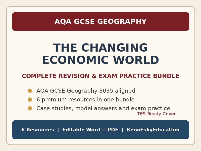 AQA GCSE Geography (8035) – The Changing Economic World | Complete Revision & Exam Practice Bundle