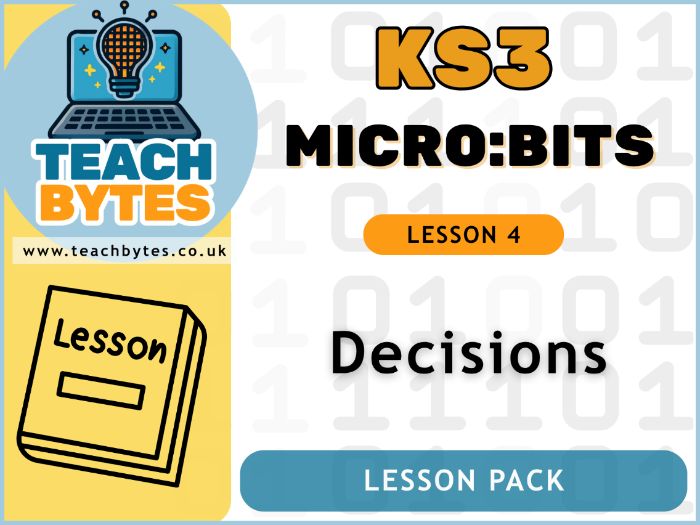 Micro:bit - L4: Decisions Lesson Pack