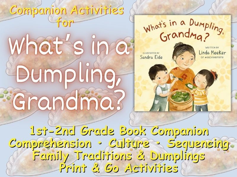 What’s in a Dumpling, Grandma? | 1st–2nd Grade Book Companion Activities