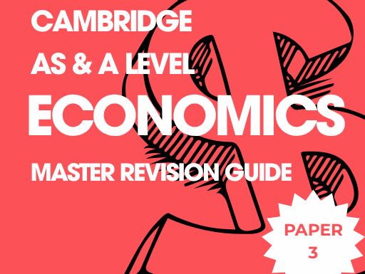 CIE A level Economics 9708 Paper 3 Master Revision Guide I Past Paper Analysis + Exam Preparation