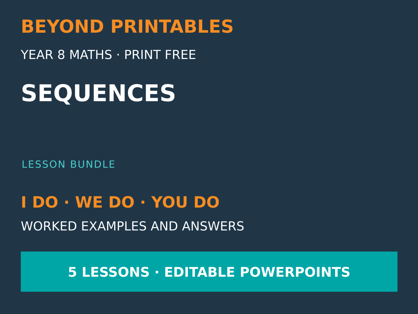 Sequences Bundle | I Do, We Do, You Do | Year 8 Maths | Print Free