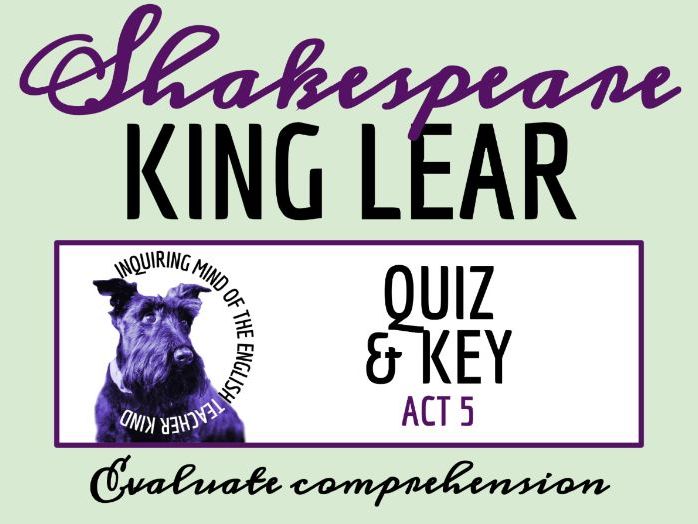 Shakespeare's King Lear Act 5 Quiz and Answer Key | Reading Comprehension Assessment