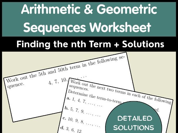 Arithmetic & Geometric Sequences Worksheet Finding the nth Term + Solutions