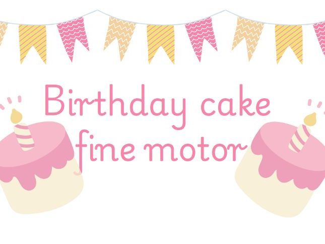 Birthday cake fine motor