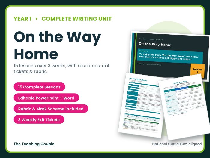 On the Way Home | Year 1 English Unit | 15 Complete Lessons + Resources + Mark Scheme