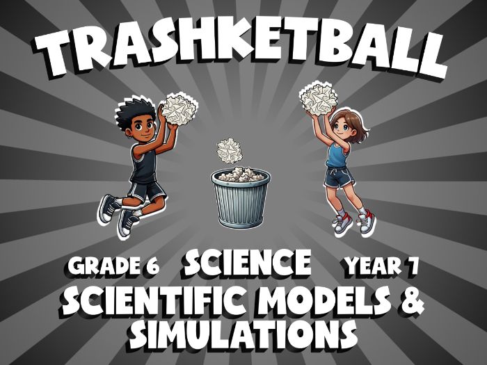 Scientific Models & Simulations TRASHKETBALL Science Game | No-Prep Year 7 Review Activity