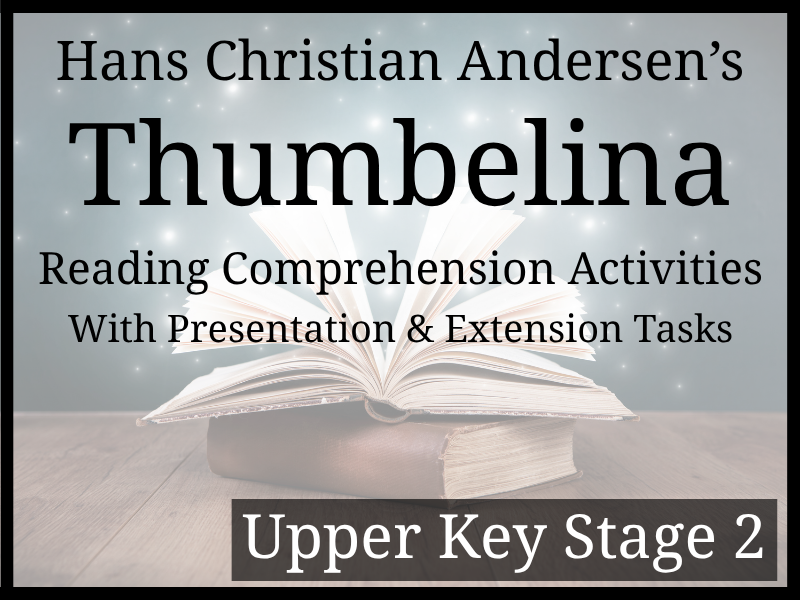 Thumbelina Reading Comprehension Activities | Year 5 & Year 6 | UKS2