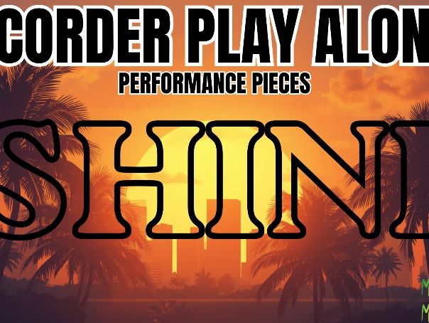 Recorder play alongs | Performance pieces - Shine