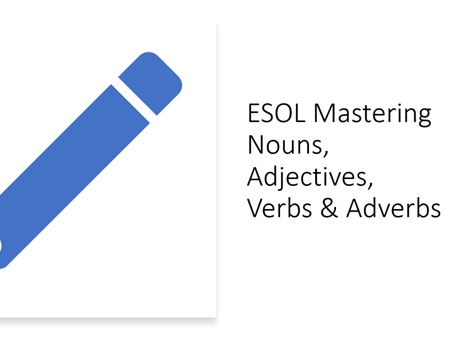 ESOL Mastering Nouns, Adjectives, Verbs & Adverbs: Complete Grammar Lesson Pack with Worksheet & Les