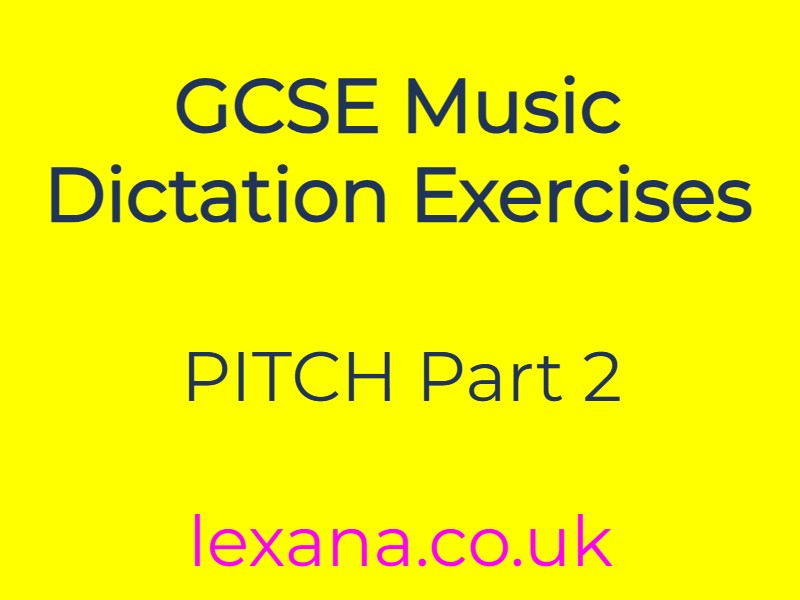 GCSE MUSIC DICTATION PRACTICE EXERCISES - PITCH part 2