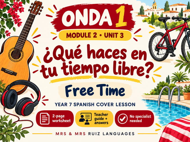 Year 7 Spanish Cover Lesson | Onda 1 Module 2 Unit 3 | ¿Qué haces en tu tiempo libre?