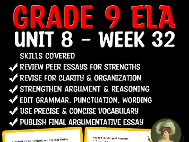 Grade 9 ELA Unit 8 Week 32 | Revising, Editing & Final Assessment