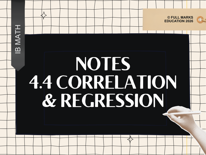 IB Math AI 4.4 - Correlation and Regression Notes