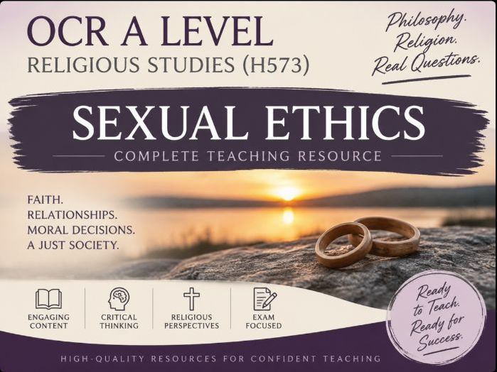 OCR A Level Religious Studies Ethics – Sexual Ethics | H573 Complete Teaching Resource