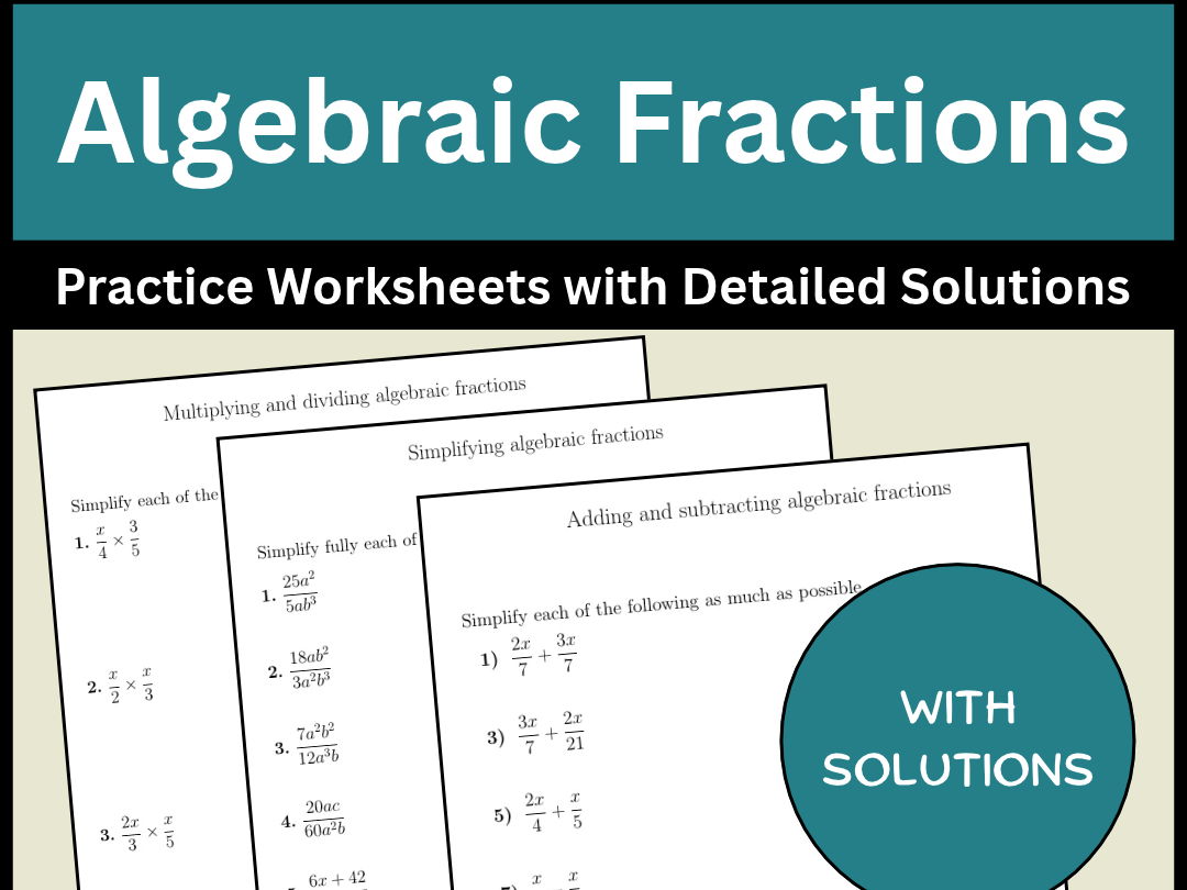 Algebraic Fractions Practice Worksheets with Detailed Solutions
