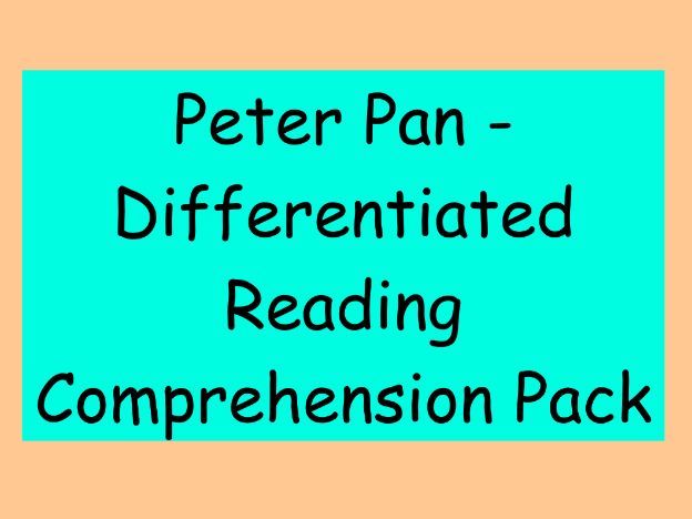 Peter Pan by J.M. Barrie – Differentiated Reading Comprehension Pack (LKS2)