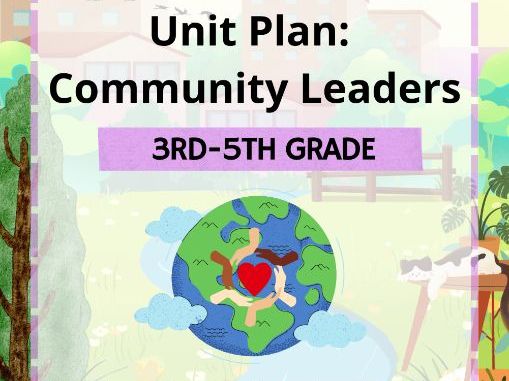 Community Leaders Unit Plan | Elementary Social Studies | Grades 3–5 | Homeschool Made Simple