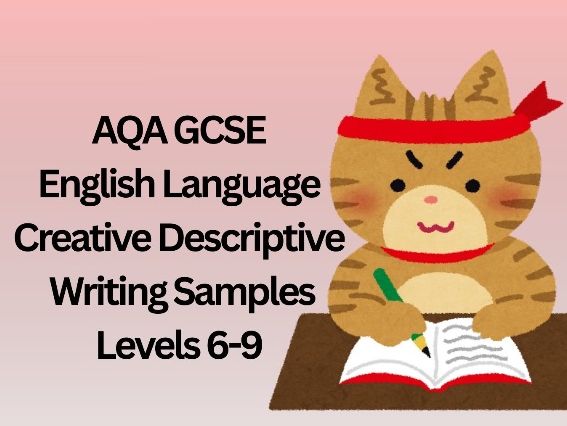 AQA English Language GCSE Descriptive Creative Writing Level 6-9