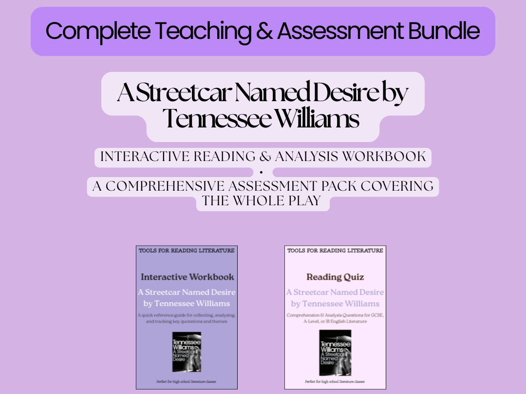 A Streetcar Named Desire by Tennessee Williams – Complete Teaching & Assessment Bundle