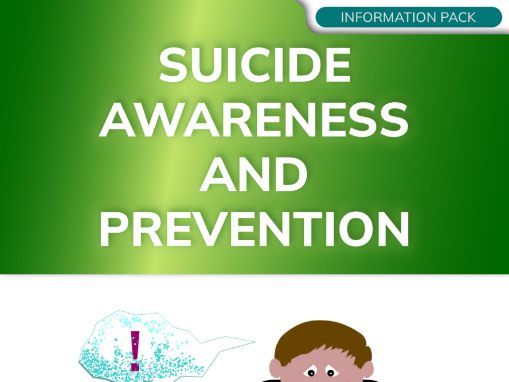 Suicide Awareness and Prevention (information pack)