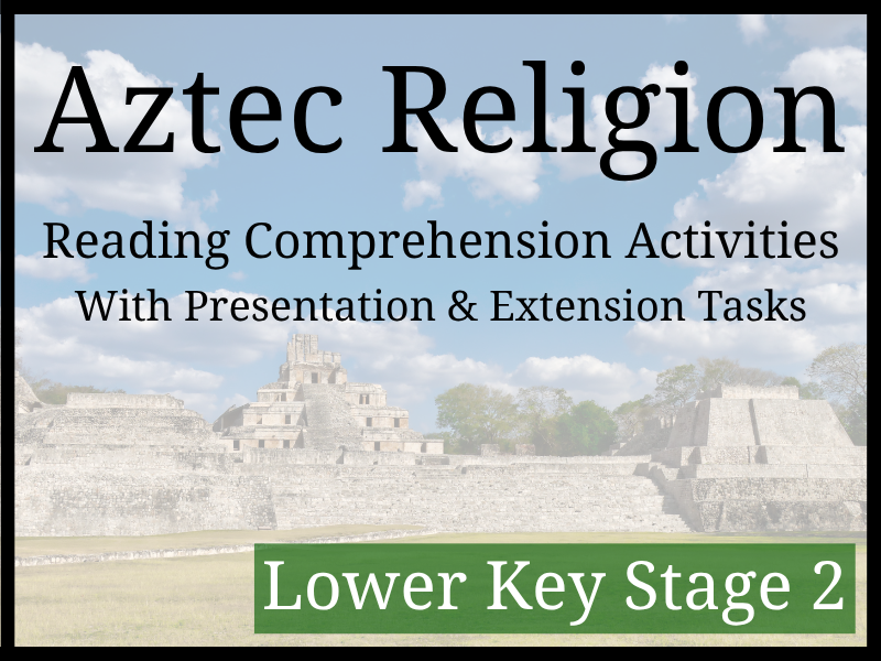 Aztec Religion Reading Comprehension Activities | Year 3 & Year 4 | LKS2