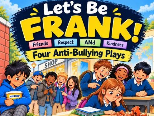 Lets Be Frank - Anti-bullying Plays for KS2