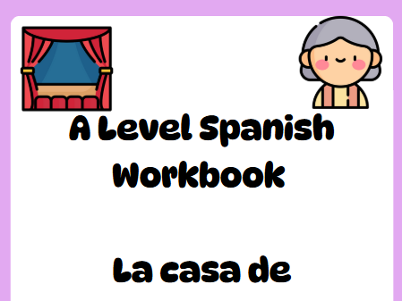 A Level Spanish: Las casa de Bernarda Alba Workbook