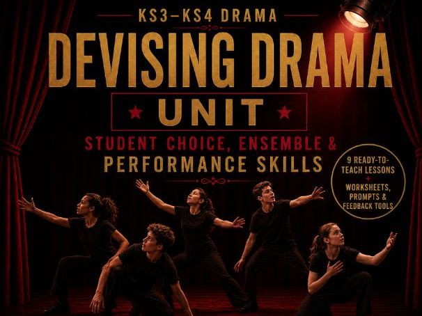 KS3–KS4 Drama Devising Unit | Student Choice, Ensemble & Performance Skills