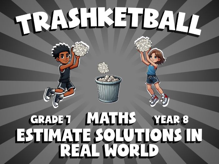 Estimate Solutions in Real World TRASHKETBALL Maths Game | No-Prep Year 8 Review Activity