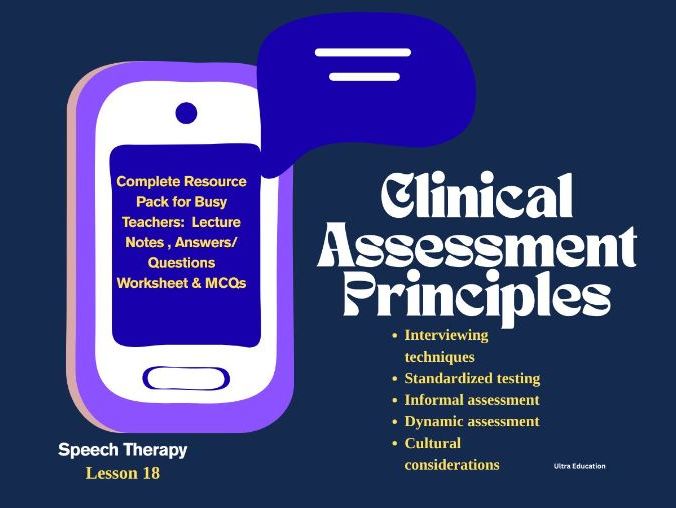 Clinical Assessment Principles for Speech Therapy