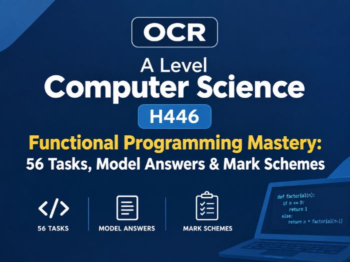 OCR A Level CS H446 Functional Programming Mastery: 56 Tasks, Model Answers & Mark Schemes