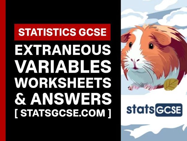 Extraneous variables - GCSE Statistics - Worksheet Pack + Answers
