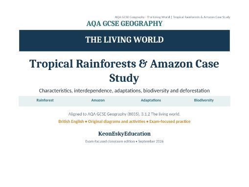 AQA GCSE Geography – The Living World: Tropical Rainforests & Amazon Case Study