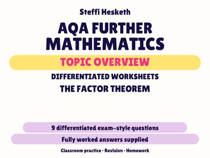 AQA Further Maths The Factor Theorem | Topic Overview Differentiated Worksheet