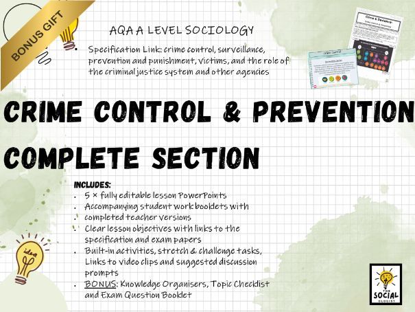 AQA A level Sociology - Crime and Deviance - Crime control & Prevention - Complete section - Bonus