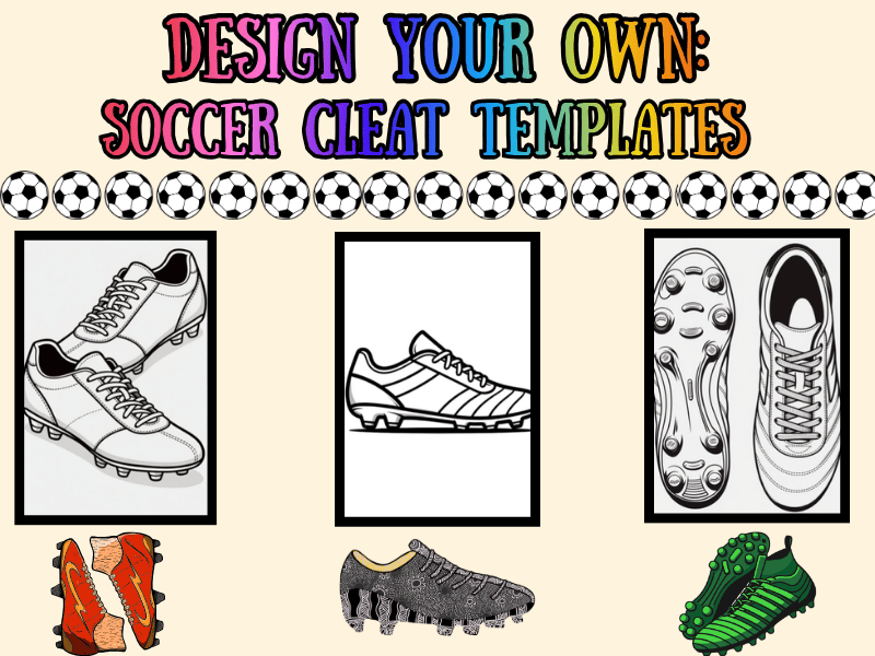 Design Your Own Soccer Cleat Template | Blank Football Boot Activity NO PREP