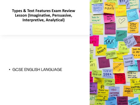 GCSE English Language: Text Types & Text Features Exam Review (Imaginative, Persuasive, Inter