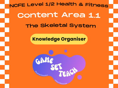 NCFE Health and Fitness Knowledge Organiser — The Skeletal System (Topic 1.1)