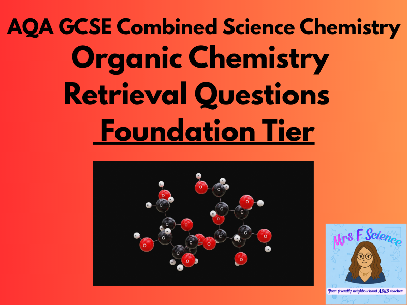AQA GCSE Combined Science Organic Chemistry Retrieval Questions | Foundation