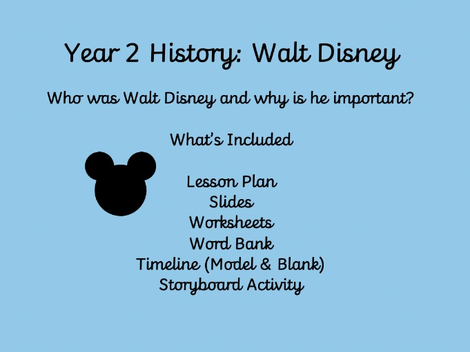 Year 2 History: Walt Disney Lesson Pack | Timeline, Storyboard & Slides