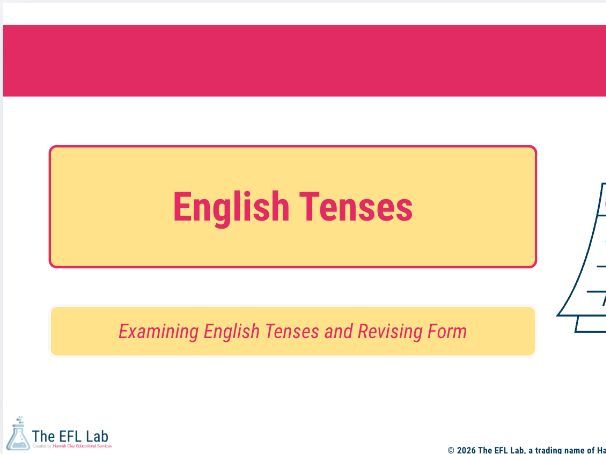 English Tenses | Complete Guide & Practice | ESL/EFL | B1+