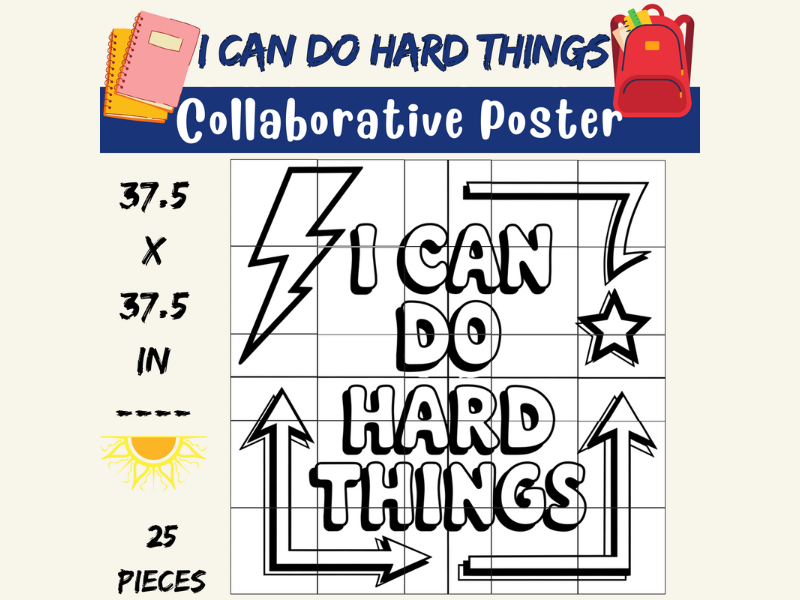 I Can Do Hard Things Classroom Motivational Poster – Growth Mindset Collaborative Coloring Poster