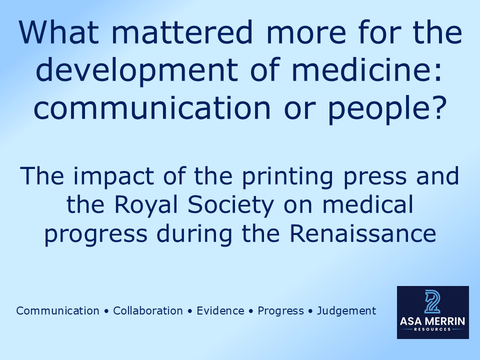 GCSE Medicine Through Time: Renaissance Improved Communications (Printing Press & Royal Society)