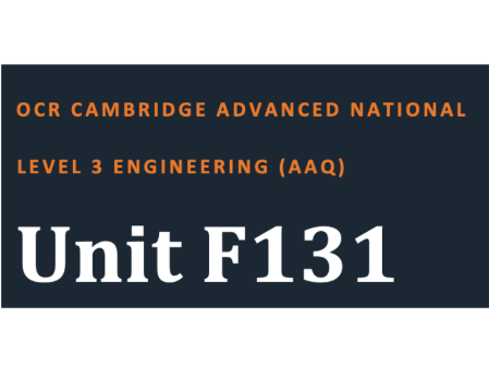 OCR AAQ Level 3 Engineering F131 Resources