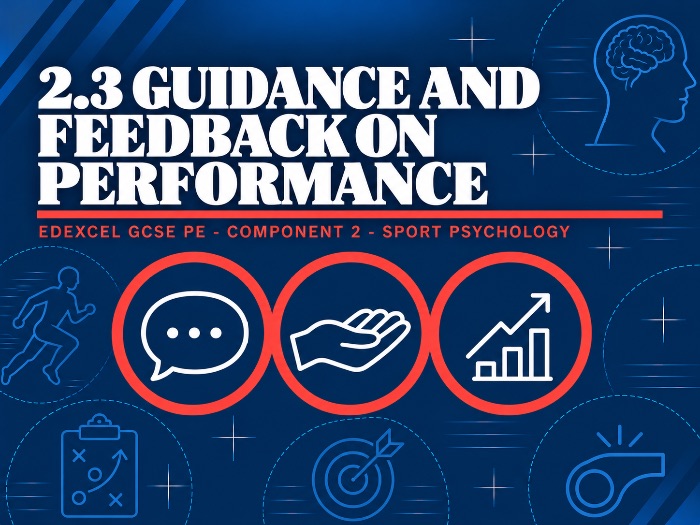 Edexcel GCSE PE C2-2.3 Guidance and Feedback on Performance Lesson