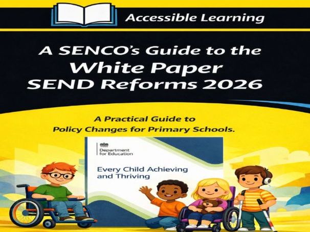 A SENCO's Guide to The White Paper SEND reforms 2026