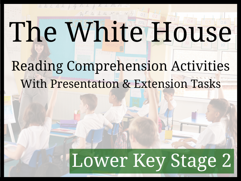 The White House Reading Comprehension Activities | Year 3 & Year 4 | LKS2