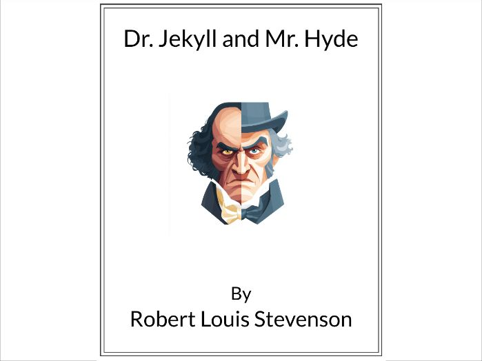 Dr. Jekyll and Mr. Hyde by Robert Louis Stevenson * (Lesson Plan)