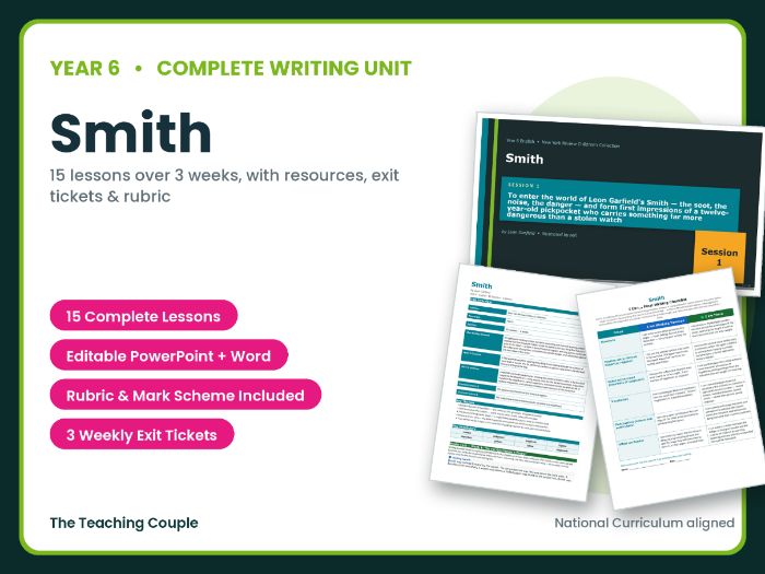 Smith | Year 6 English Unit | 15 Complete Lessons + Resources + Mark Scheme