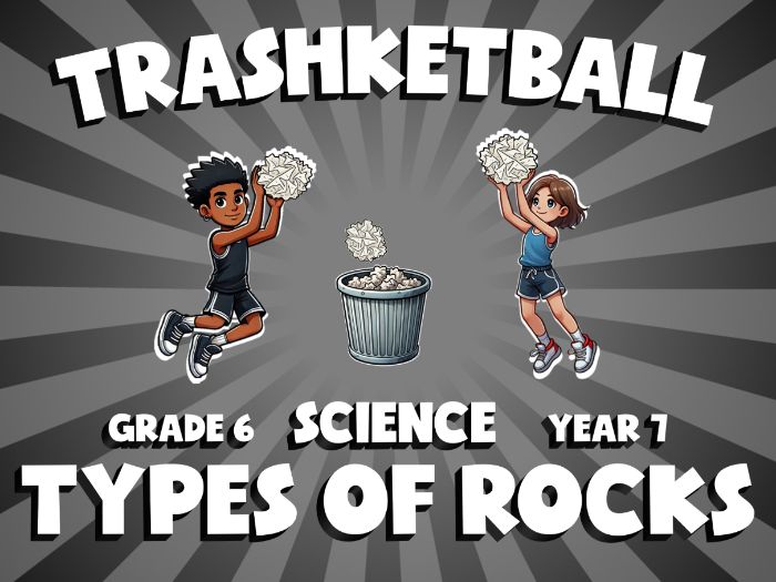 Types of Rocks TRASHKETBALL Science Game | No-Prep Year 7 Review Activity